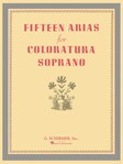 15 Arias For Coloratura Soprano