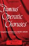 Famous Operatic Choruses - For Mixed Voices
