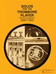 Solos for the Trombone Player - Trombone and Piano Book Only Trombone