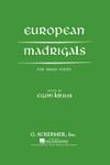European Madrigals For Mixed Voices