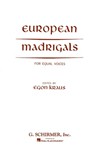 European Madrigals For Equal Voices