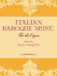 Italian Baroque Music  For The Organ