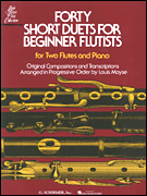 40 Short Duets for Beginner Flutists