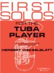 First Solos for the Tuba Player - Tuba in C (B.C.) and Piano