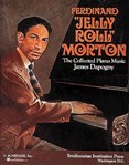 Ferdinand  "Jelly Roll" Morton: