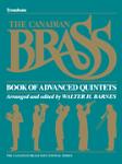 The Canadian Brass Book of Advanced Quintets trombone