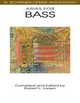 Arias for Bass - G. Schirmer Opera Anthology Vocal