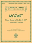 Piano Concerto No. 26, K. 537 (Coronation Concerto) - Schirmer Library of Classics Volume 2045 For Piano and Orchestra