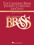 The Canadian Brass - Trumpet Christmas Descants - Easy to Intermediate Descants for 15 Favorite Carols Trumpet Solo trumpet