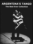 Argentina's Tango: The Best Ever Collection - Piano