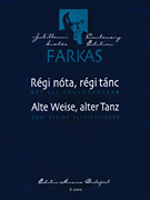 Musica Budapest Farkas                Z2202 Two Piano Pieces: Régi nóta, régi tánc (Alte Weise, alter Tanz) - Piano Solo Sheet