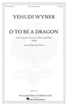 O To Be A Dragon