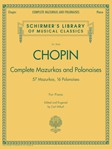 Complete Mazurkas and Polonaises - Schirmer Library of Classics Volume 2064