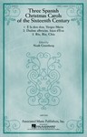 3 Spanish Christmas Carols Fr 16th Cent