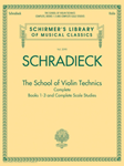 The School of Violin Technics Complete - Schradieck