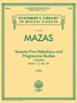 Mazas - 75 Melodious and Progressive Studies Complete, Op. 36, Books 1-3, Violin