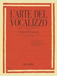 The Art of the Vocalise - Part III - L'Arte del Vocalizzo