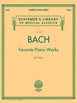 Bach Favorite Piano Works - Schirmer Library of Classics Volume 2100 Piano