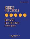 Brass Buttons [brass quintet] Mechem Brass Qnt