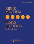 Brass Buttons [brass quintet] Mechem Brass Qnt