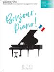 Bonjour Piano! 5 Upper Int IMTA-D [piano]
