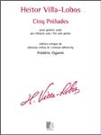 Cinq Preludes for Solo Guitar - Critical Edition Guitar