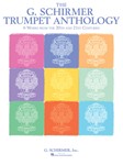 G Schirmer Trumpet Anthology [trumpet]