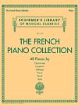 The French Piano Collection - 48 Pieces by Chaminade, Couperin, Debussy, Faure, Ravel, and Satie - Schirmer's Library of Musical Classics Volume 2118