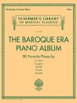 The Baroque Era Piano Album - Schirmer's Library of Musical Classics Volume 2119