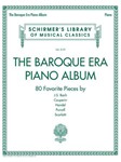 The Baroque Era Piano Album - Schirmer's Library of Musical Classics Volume 2119