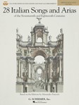 28 Italian Songs & Arias of the 17th and 18th Centuries - Medium High Voice - Diction Lessons and Accompaniment CDs