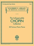 Indispensable Chopin Collection - 28 Famous Piano Pieces