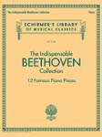 The Indispensable Beethoven Collection - 12 Famous Piano Pieces