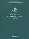 Concerti Op. VI a cinque strumenti Critical Edition Full Score, Hardbound with Commentary
