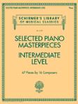 Selected Piano Masterpieces - Intermediate Level - Schirmer's Library of Musical Classics Volume 2129