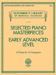 Selected Piano Masterpieces - Early Advanced Schirmer's Library Of Musical Classics - Schirmer's Library of Musical Classics Volume 2131