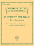 95 WALTZES BY 16 COMPOSERS FOR PIANO - Schirmer's Library of Musical Classics, Vol. 2132