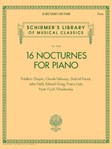 16 Nocturnes for Piano - Schirmer Library of Classics Volume 2140