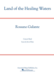 Hal Leonard Galante R              Land of the Healing Waters - Concert Band