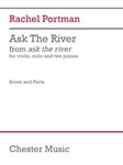 Ask the River (Score and Parts) - for Violin, Cello, and 2 Pianos