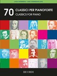 70 Works for Classical Piano - Intermediate Level