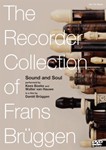 The Recorder Collection of Frans Brueggen - Sound and Soul - A Film by Daniel Bruggen