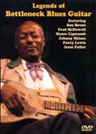 Legends of Bottleneck Blues Guitar  DVD