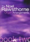 Noel Rawsthorne Organ Arrangements Book Two -
