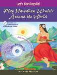 Let's Kanikapila 2 :  Play Hawaiian Ukulele Around the World Book/CD Set