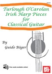 Turlough O'Carolan Irish Harp Pieces for Classical Guitar