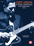 Chet Atkins In Three Dimensions  Volume 1