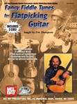 Fancy Fiddle Tunes For Flatpicking Gtr