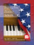 Patriotic Piano Solos: 20 Well-known & Beloved American Patriotic Tunes - Intermediate