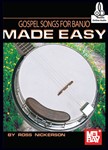 Gospel Songs For Banjo Made Easy